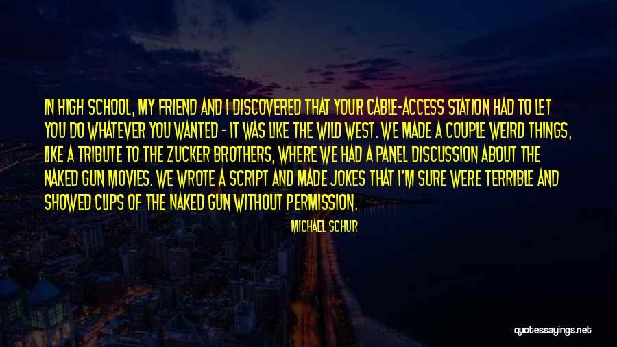 A Best Friend Who Is Like A Brother Quotes By Michael Schur