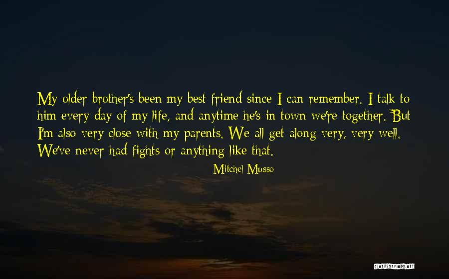 A Best Friend Who Is Like A Brother Quotes By Mitchel Musso A Best Friend Who Is Like A Brother Quotes By Mitchel Musso