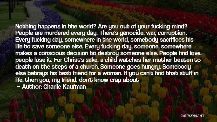 A Best Friend's Death Quotes By Charlie Kaufman