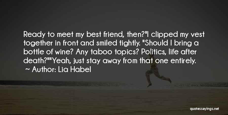 A Best Friend's Death Quotes By Lia Habel