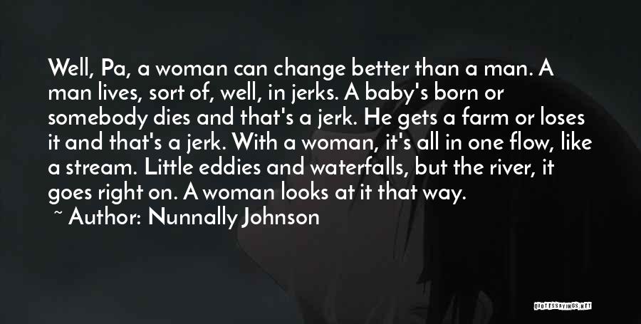 A Better Change Quotes By Nunnally Johnson