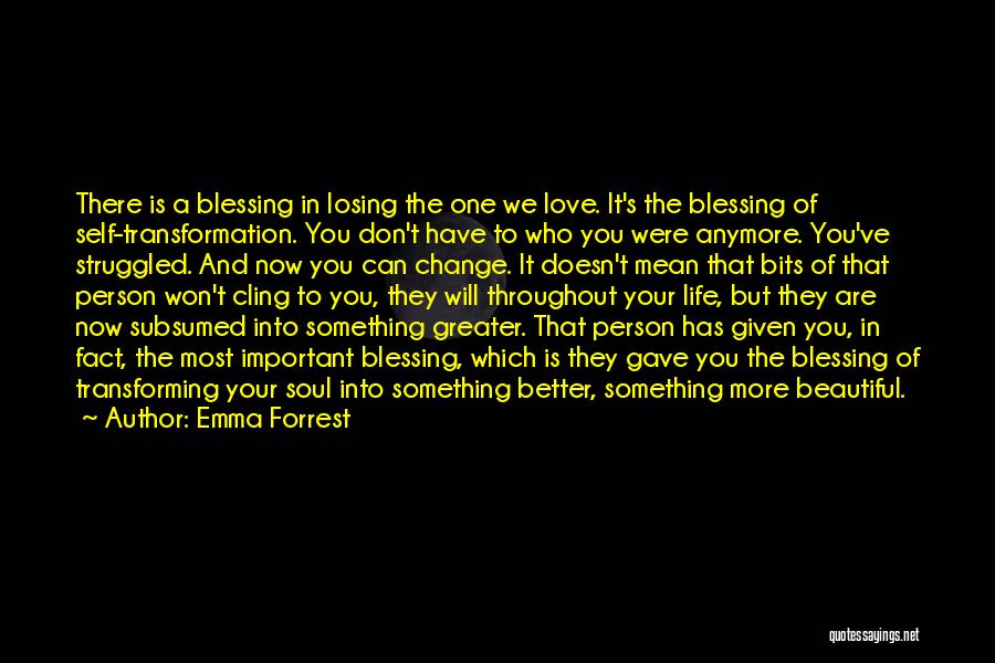 A Better Life Important Quotes By Emma Forrest