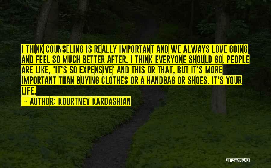 A Better Life Important Quotes By Kourtney Kardashian
