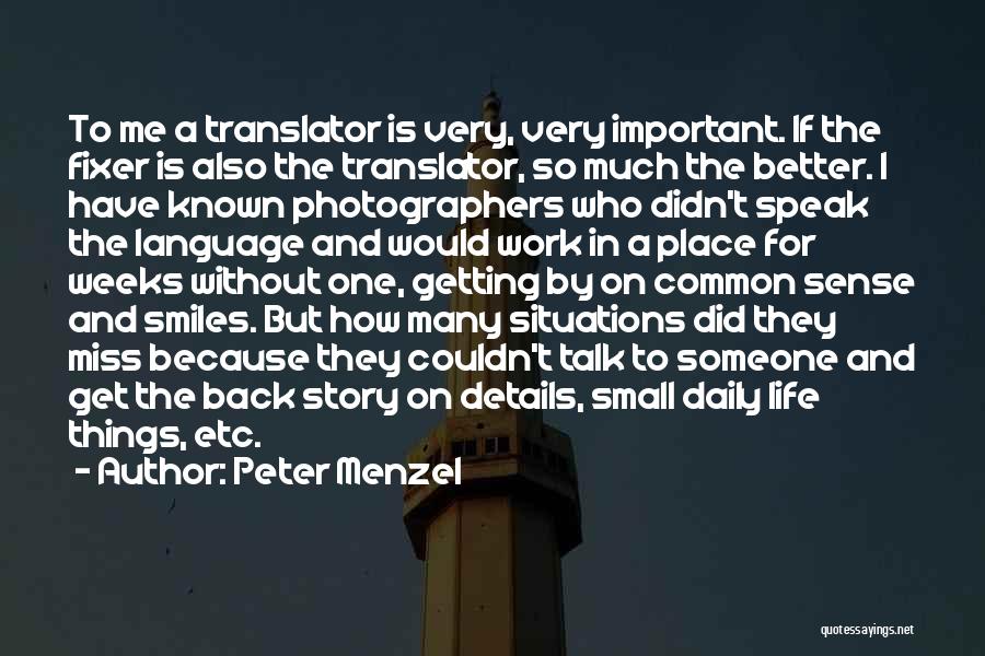 A Better Life Important Quotes By Peter Menzel