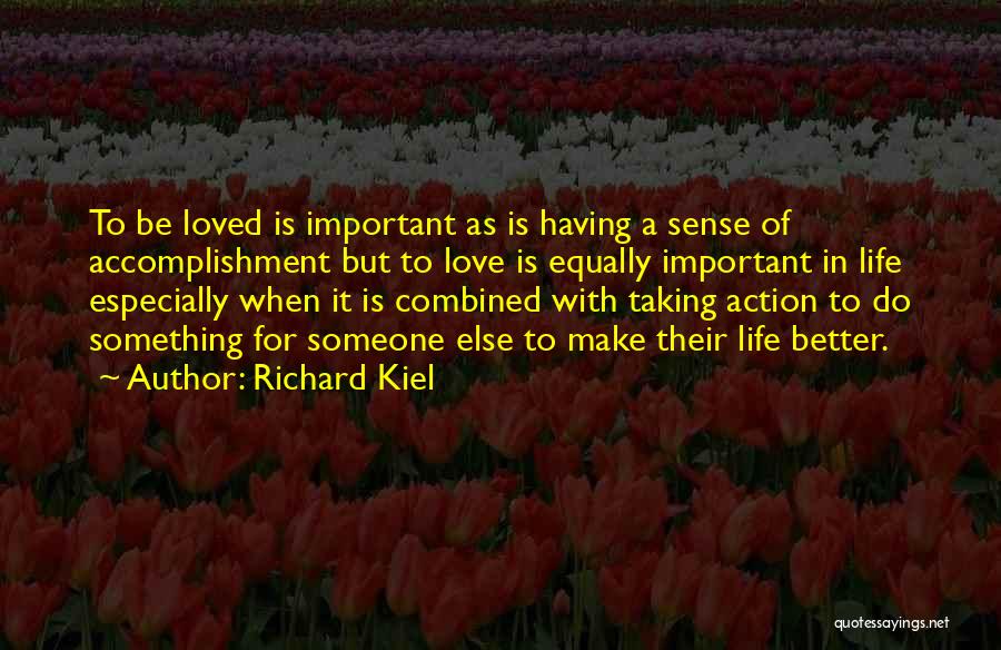 A Better Life Important Quotes By Richard Kiel