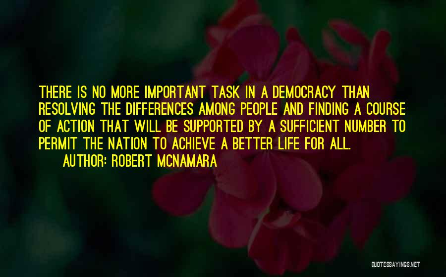 A Better Life Important Quotes By Robert McNamara