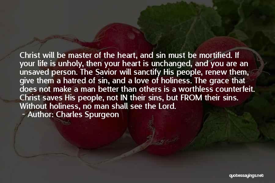 A Better Life Without You Quotes By Charles Spurgeon