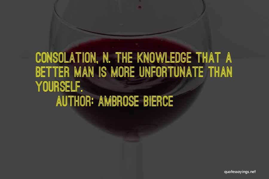 A Better Man Quotes By Ambrose Bierce