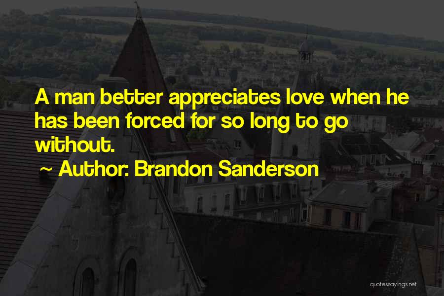 A Better Man Quotes By Brandon Sanderson