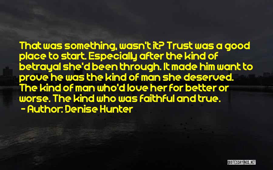 A Better Man Quotes By Denise Hunter