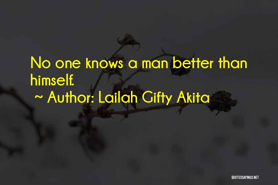 A Better Man Quotes By Lailah Gifty Akita