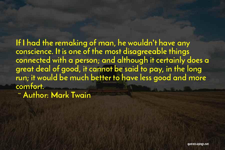 A Better Man Quotes By Mark Twain