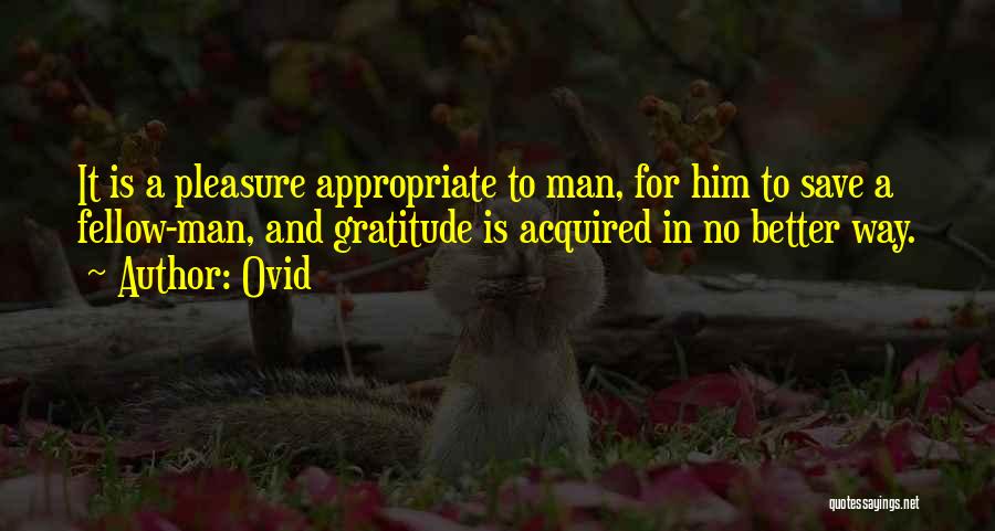 A Better Man Quotes By Ovid