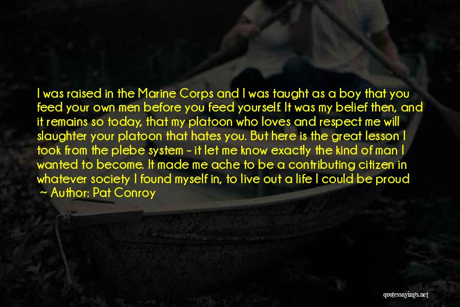 A Better Man Quotes By Pat Conroy