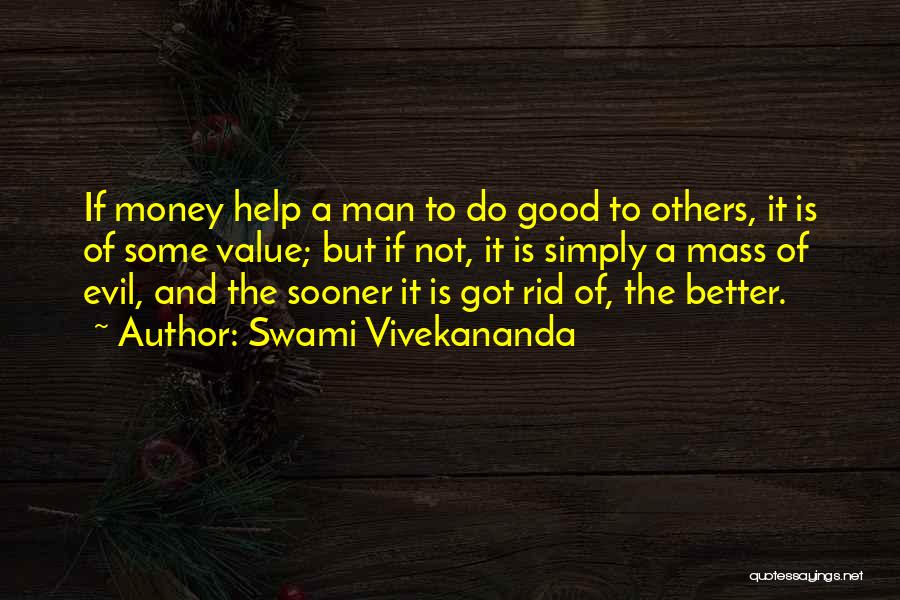 A Better Man Quotes By Swami Vivekananda