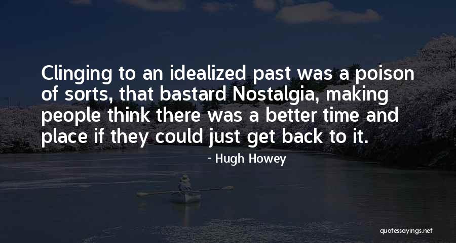A Better Place Quotes By Hugh Howey A Better Place Quotes By Hugh Howey