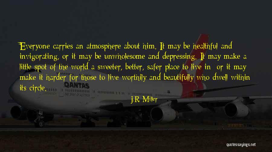 A Better Place Quotes By J.R. Miller