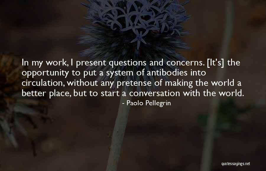 A Better Place Quotes By Paolo Pellegrin A Better Place Quotes By Paolo Pellegrin