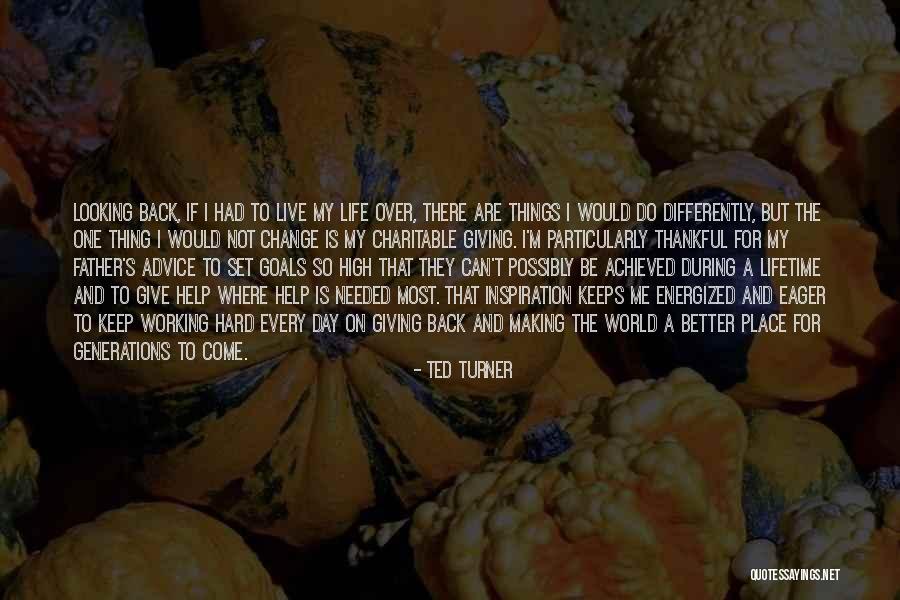 A Better Place Quotes By Ted Turner A Better Place Quotes By Ted Turner