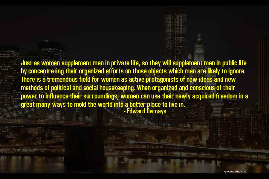 A Better Place To Live Quotes By Edward Bernays A Better Place To Live Quotes By Edward Bernays