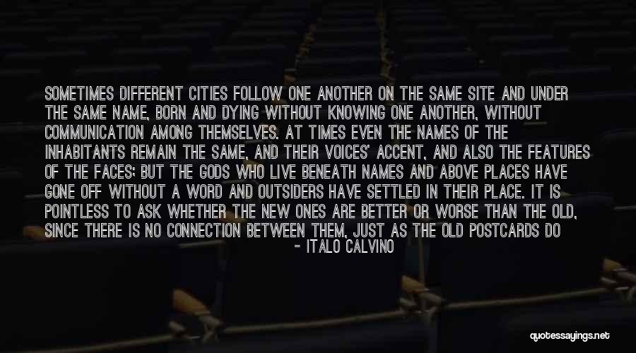 A Better Place To Live Quotes By Italo Calvino A Better Place To Live Quotes By Italo Calvino