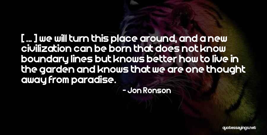 A Better Place To Live Quotes By Jon Ronson A Better Place To Live Quotes By Jon Ronson