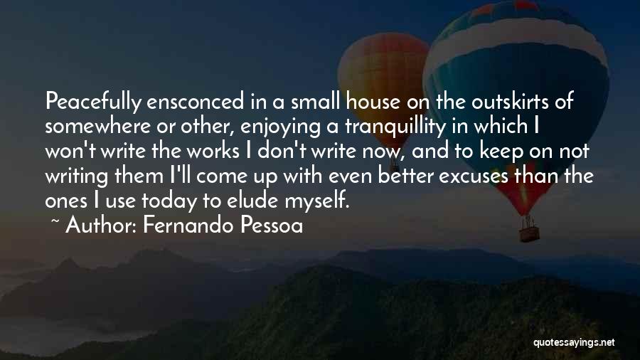 A Better Today Quotes By Fernando Pessoa