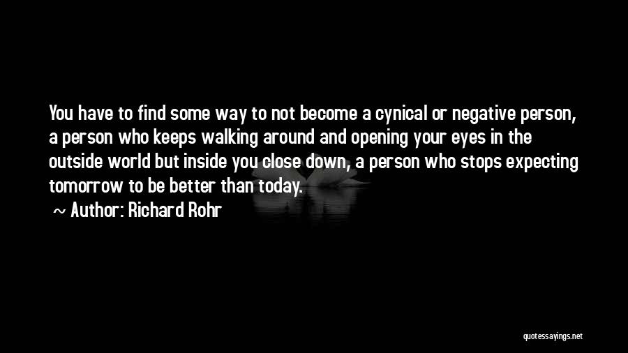 A Better Today Quotes By Richard Rohr