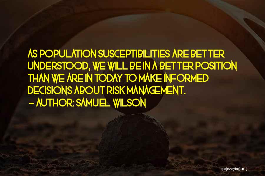 A Better Today Quotes By Samuel Wilson