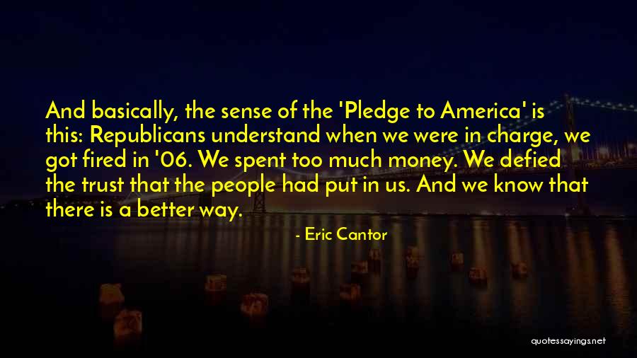 A Better Way Quotes By Eric Cantor