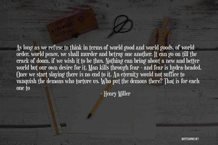 A Better Way Quotes By Henry Miller