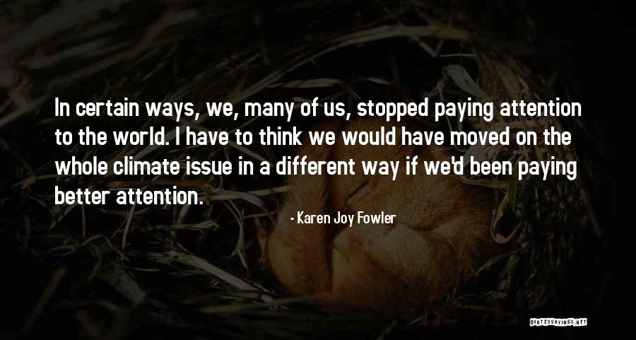 A Better Way Quotes By Karen Joy Fowler