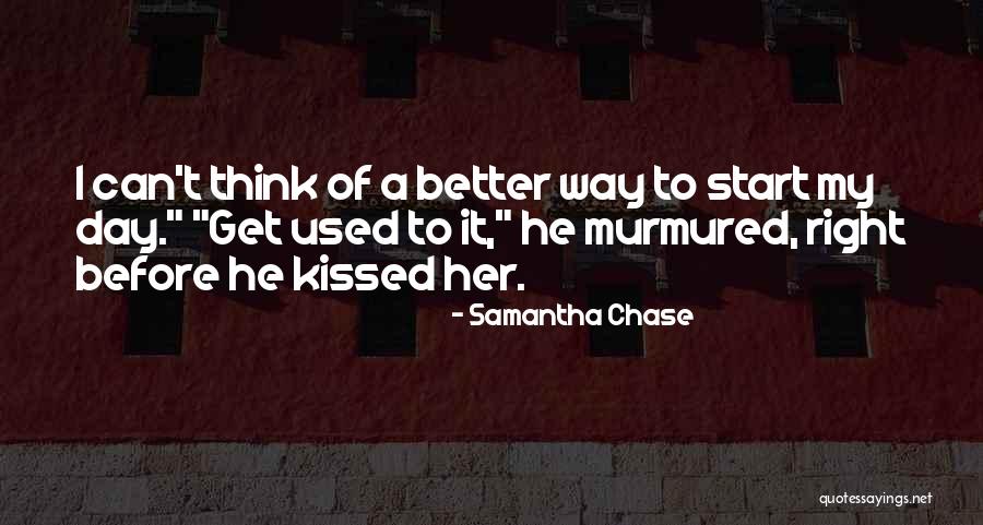 A Better Way Quotes By Samantha Chase