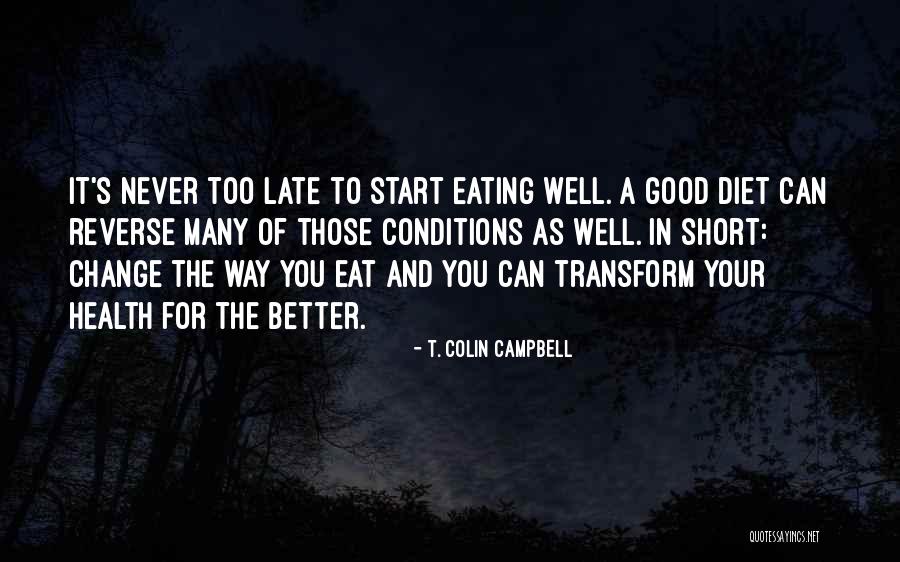 A Better Way Quotes By T. Colin Campbell