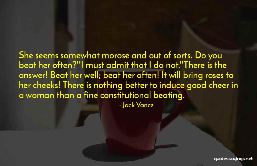 A Better Woman Quotes By Jack Vance A Better Woman Quotes By Jack Vance