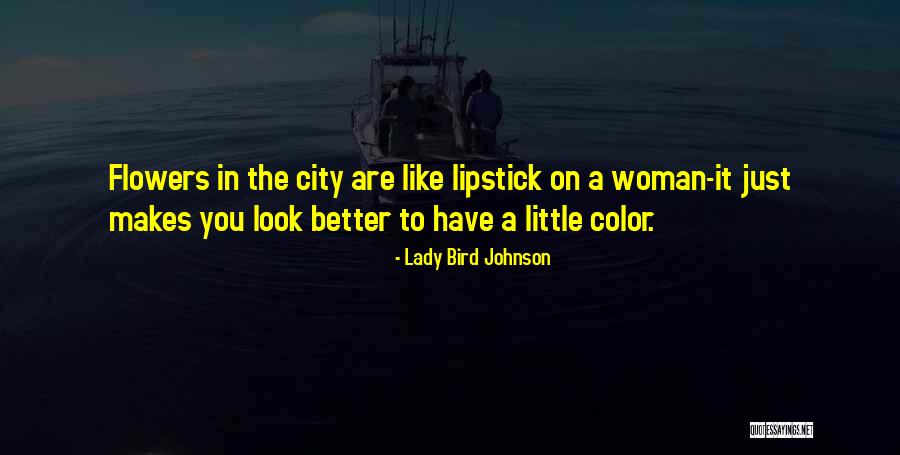 A Better Woman Quotes By Lady Bird Johnson A Better Woman Quotes By Lady Bird Johnson