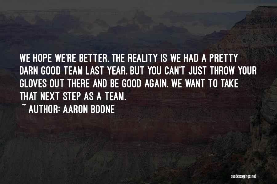 A Better Year Quotes By Aaron Boone