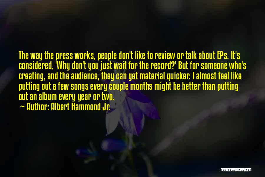 A Better Year Quotes By Albert Hammond Jr.