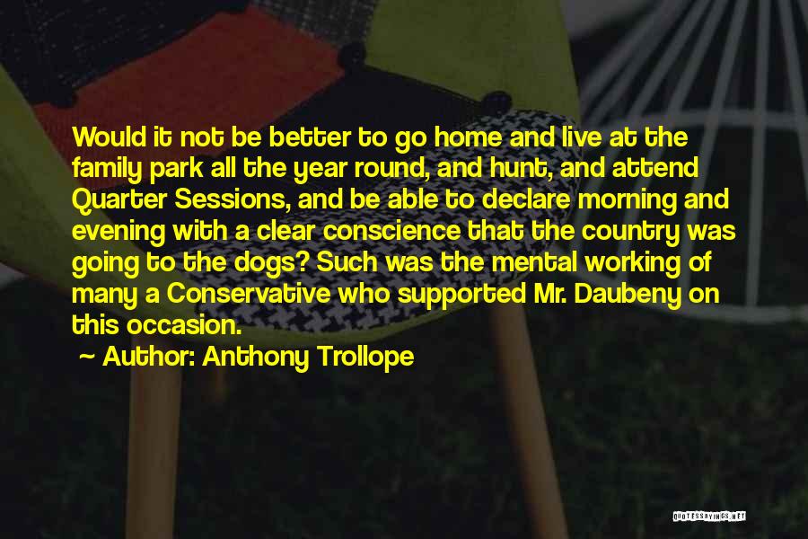 A Better Year Quotes By Anthony Trollope