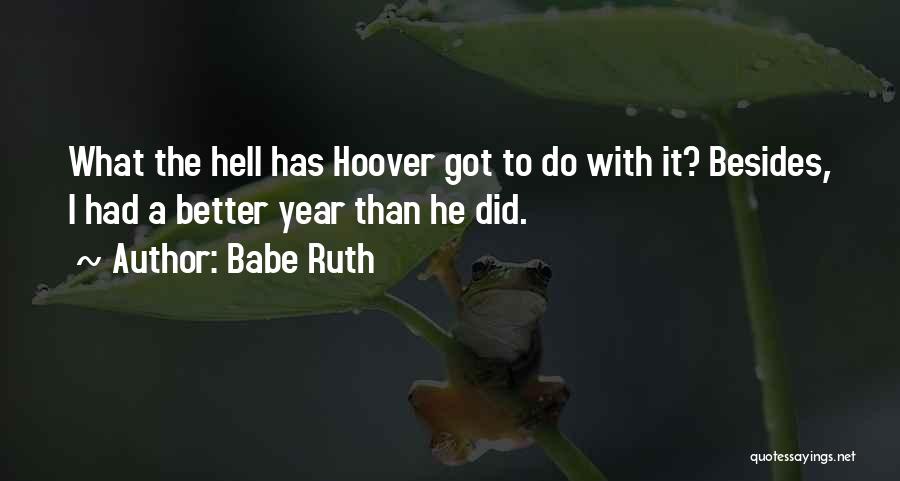 A Better Year Quotes By Babe Ruth