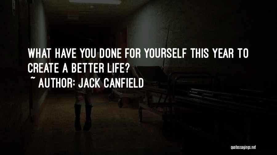 A Better Year Quotes By Jack Canfield