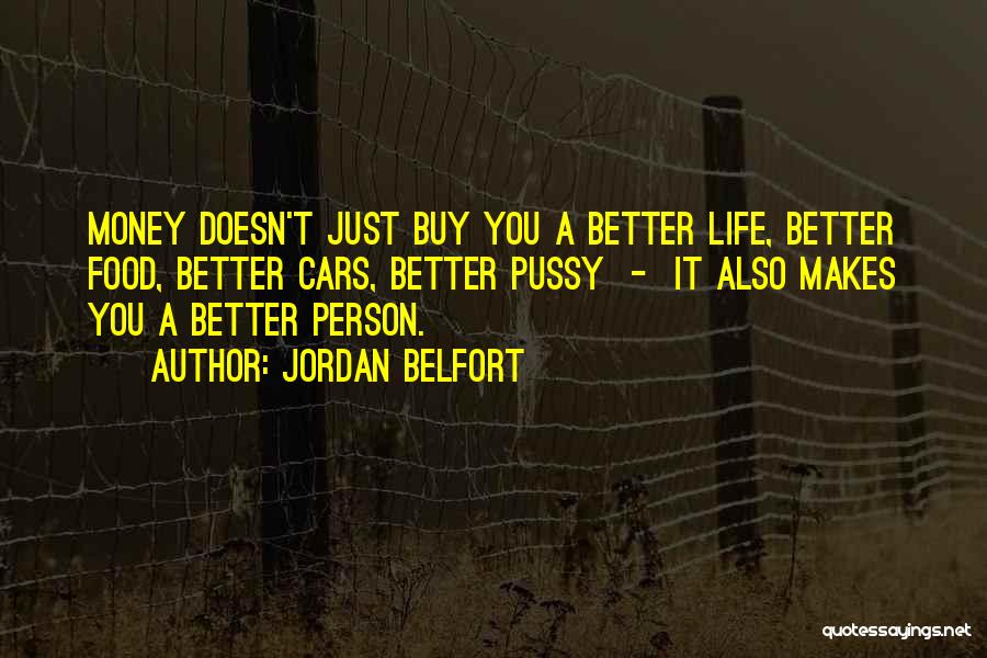 A Better You Quotes By Jordan Belfort