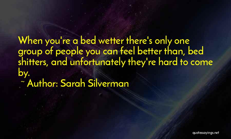 A Better You Quotes By Sarah Silverman