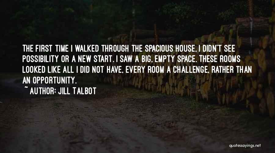 A Big Challenge Quotes By Jill Talbot