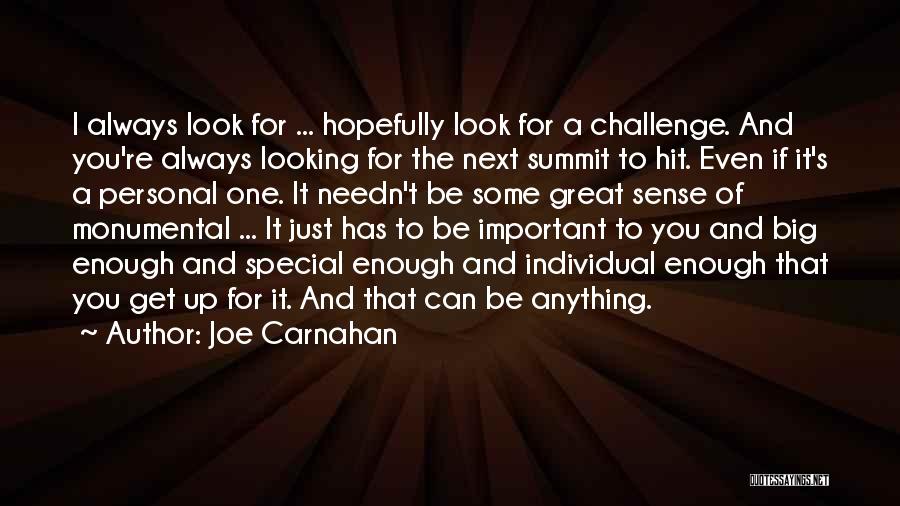 A Big Challenge Quotes By Joe Carnahan