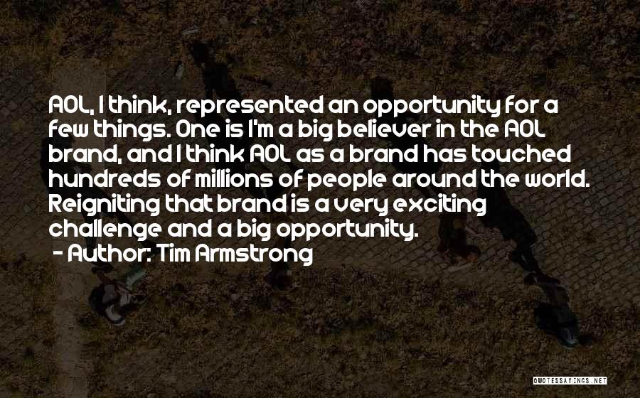 A Big Challenge Quotes By Tim Armstrong