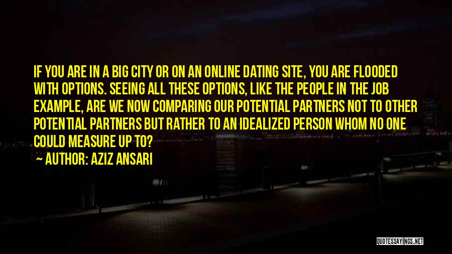 A Big City Quotes By Aziz Ansari