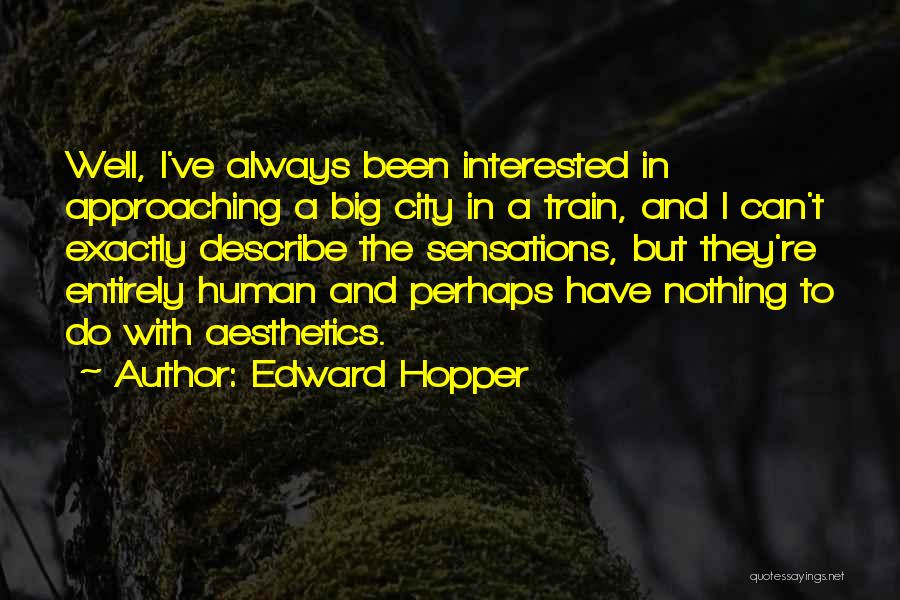 A Big City Quotes By Edward Hopper