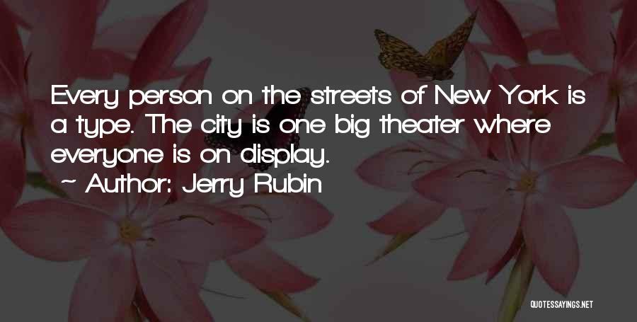 A Big City Quotes By Jerry Rubin