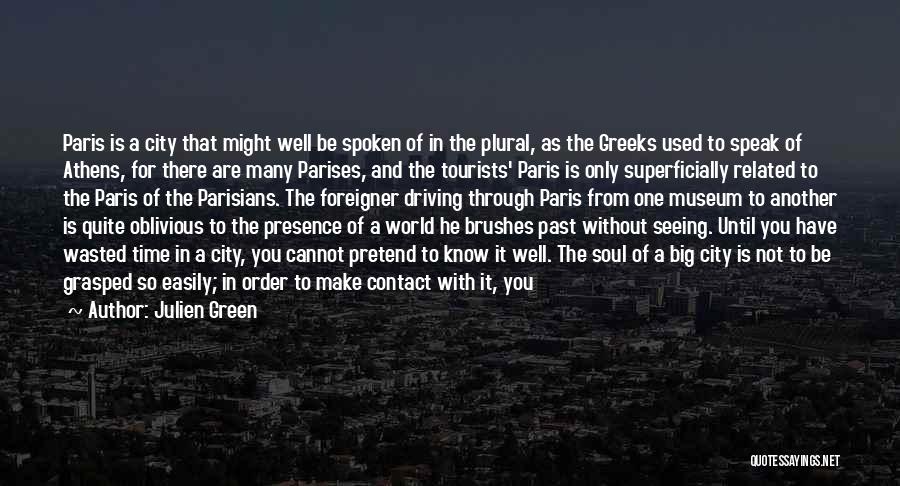 A Big City Quotes By Julien Green